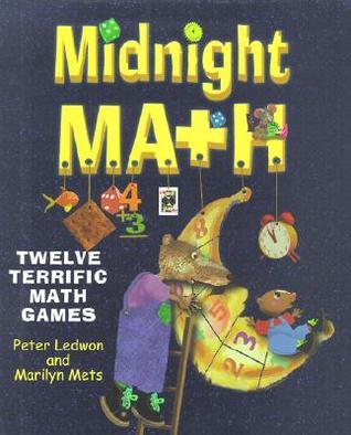 Midnight Math: Twelve Terrific Math Games book by Peter Ledwon