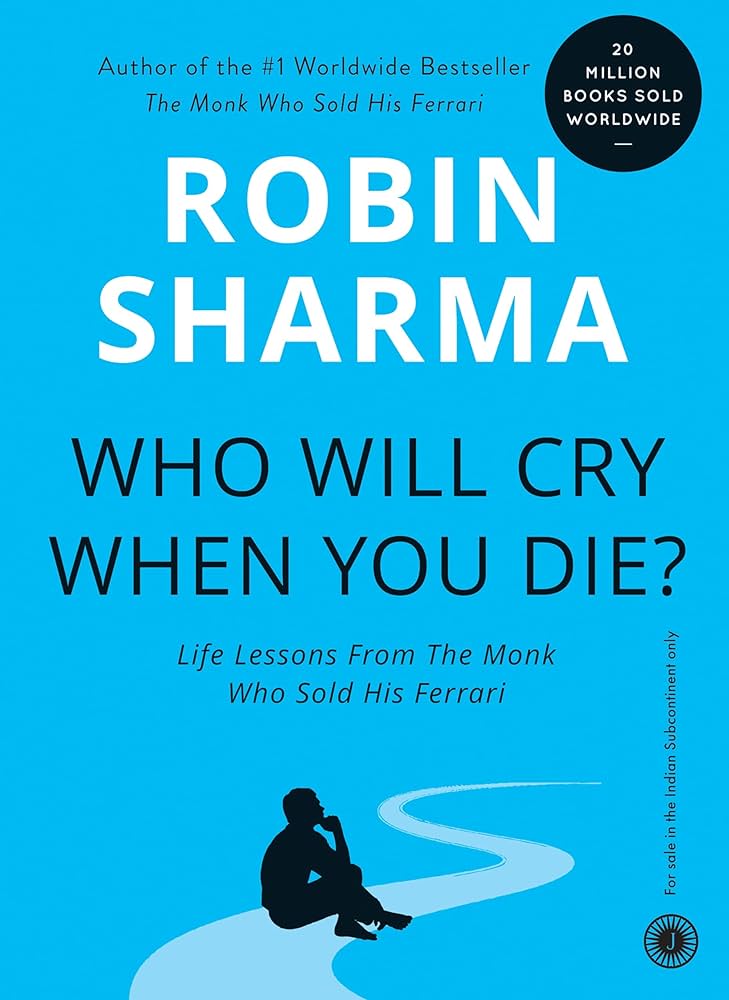 Who Will Cry When You Die? Book by Robin Sharma