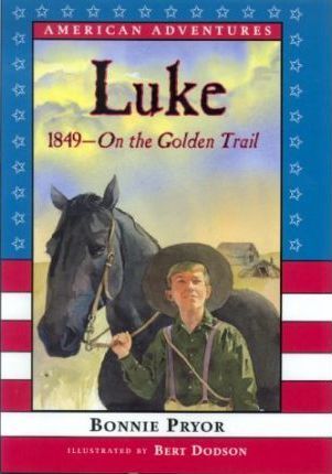 Luke : On the Golden Trail, 1849