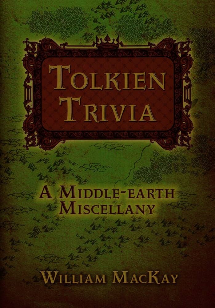 Tolkien Trivia: A Middle-Earth Miscellany