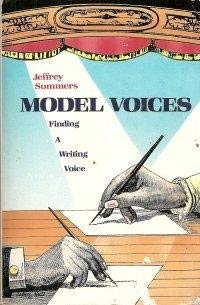 Model Voices: Finding a Writing Voice book by Jeffrey Sommers