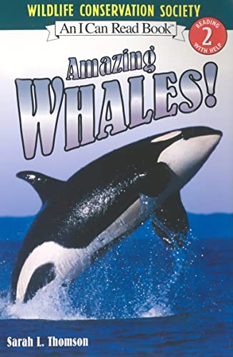 Amazing Whales! (Wildlife Conservation Society I Can Read Books)