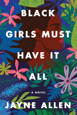 Black Girls Must Have It All book by Jayne Allen