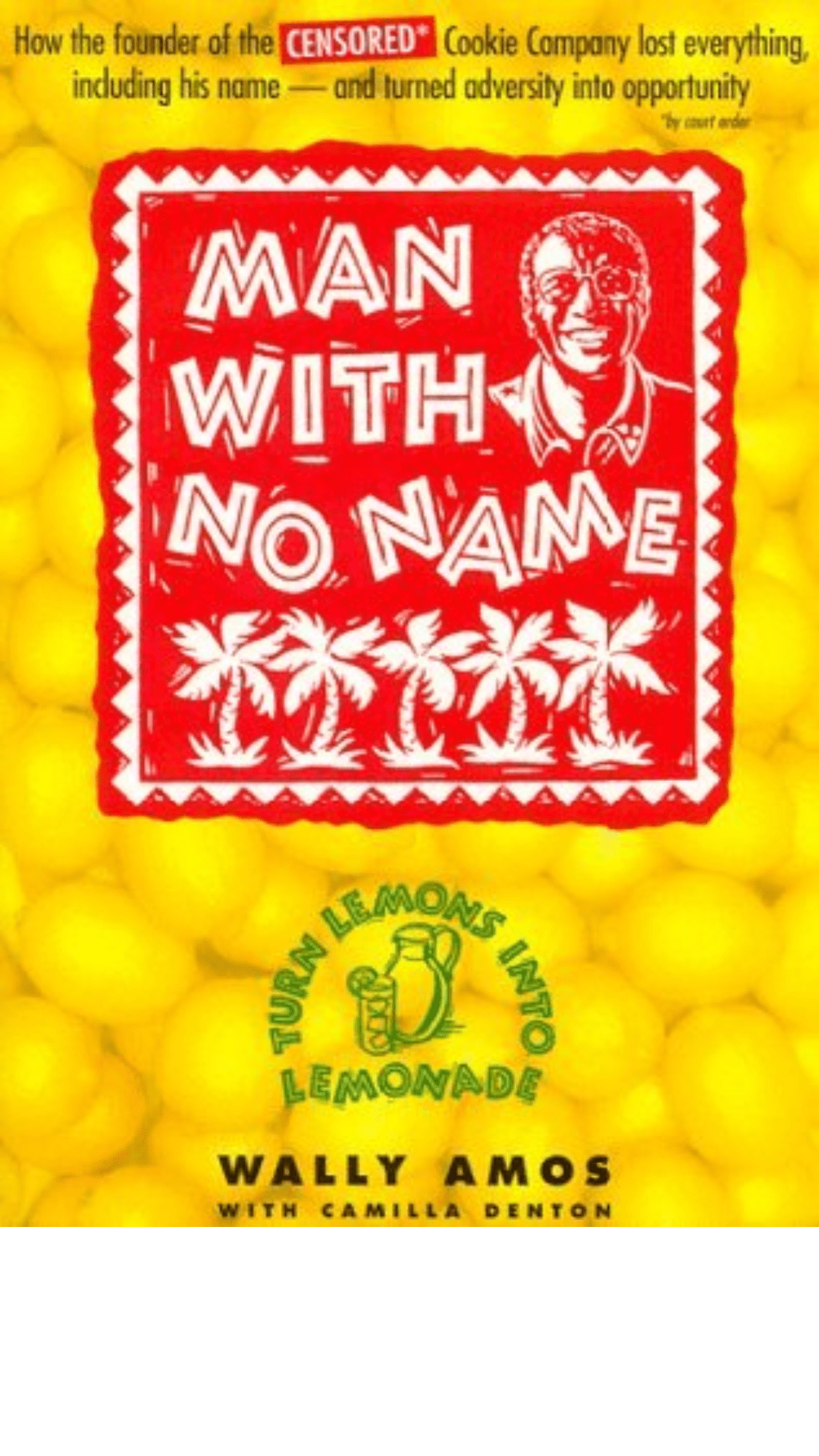 Man With No Name: Turn Lemons into Lemonade