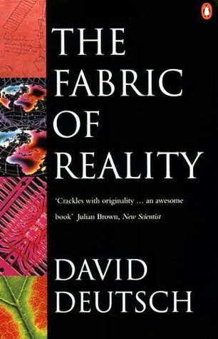 The Fabric of Reality: Towards a Theory of Everything book by David Deutsch