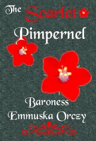 The Scarlet Pimpernel book by  Emmuska Orczy