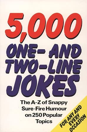 5,000 One-And-Two-Line Jokes: The A?Z Of Snappy Sure-Fire Humour On 250 Popular Topics Book By  Leopold Fechtner