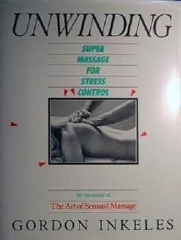 Unwinding: Super Massage for Stress Control