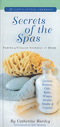 Secrets of the Spas: Pamper and Vitalize Yourself at Home