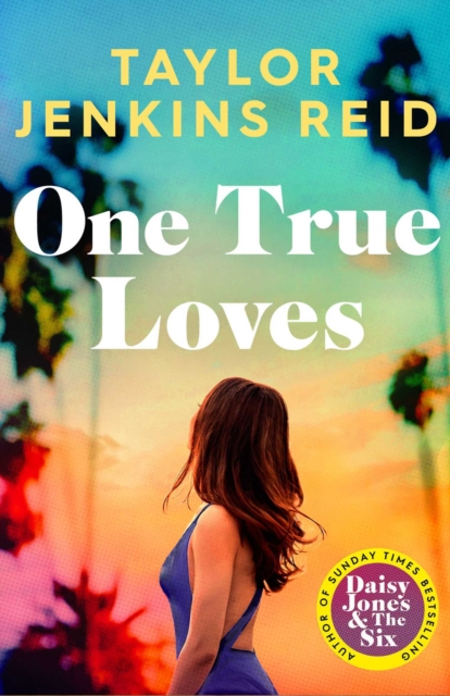 One True Loves book by Taylor Jenkins Reid