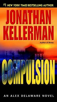 Compulsion : An Alex Delaware Novel