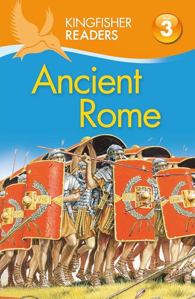 Kingfisher Readers L3: Ancient Rome by  Claire Llewellyn