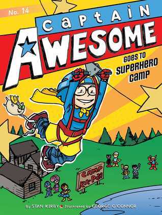 Captain Awesome #14: Captain Awesome Goes to Superhero Camp book by Stan Kirby