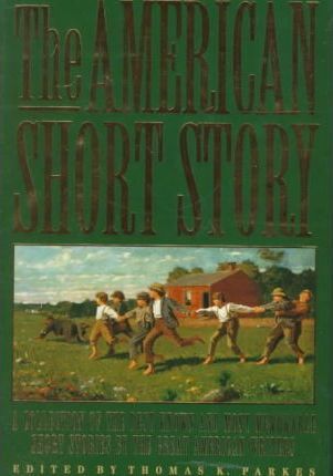 The American Short Story : A Collection