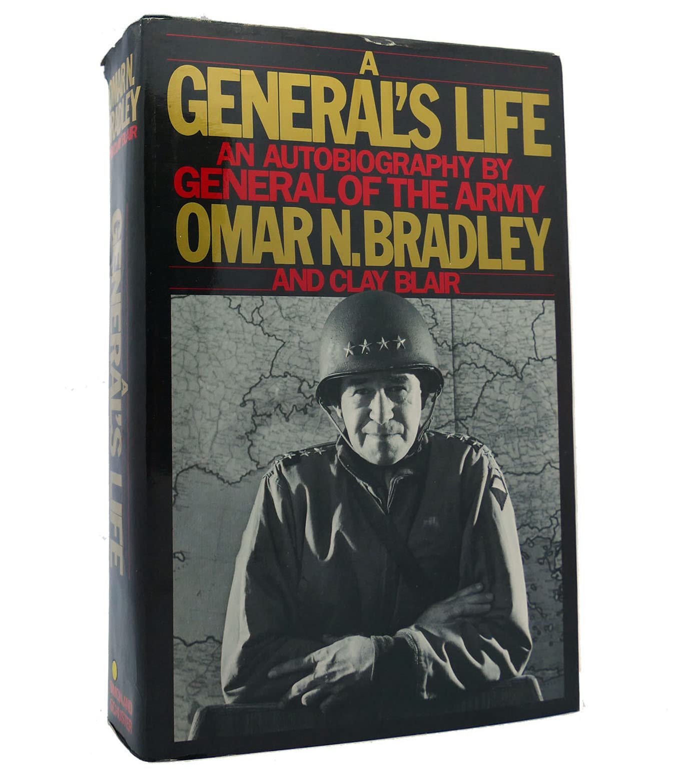 A General's Life: An Autobiography by Omar N. Bradley