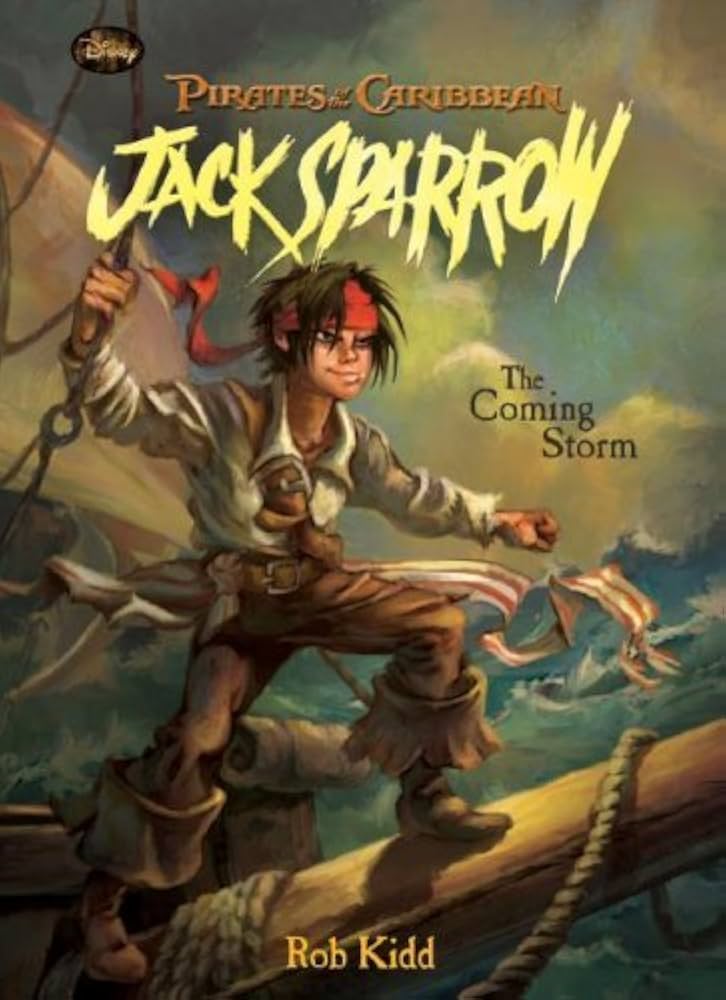 Jack Sparrow Book #1 Pirates of the Caribbean: The Coming Storm book by Rob Kidd
