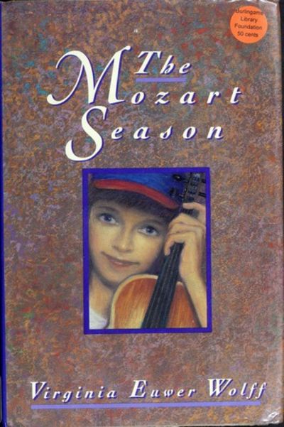 The Mozart Season book by Virginia Euwer Wolff