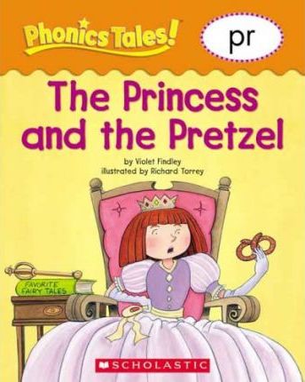 Phonics Tales : The Princess and the Pretzel (PR)