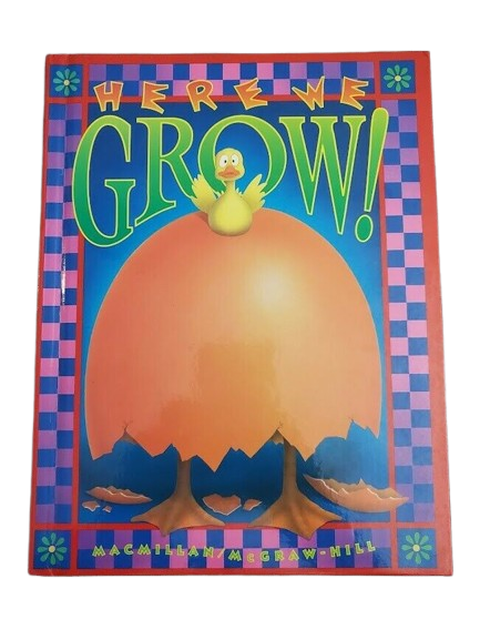 Here we Grow by Macmillan McGraw Hill Reading