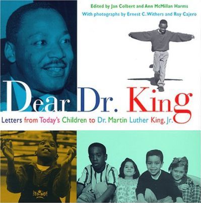 Dear Dr King : Today's Children Write to Dr Martin Luther King Jr