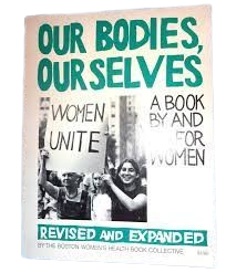 Our Bodies, Ourselves: A Book by and for Women