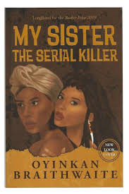 My Sister, the Serial Killer book by Oyinkan Braithwaite