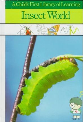 A Child's First Library of Learning: Insect World