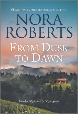 From Dusk to Dawn: Nightshade / Night Smoke book by Nora Roberts