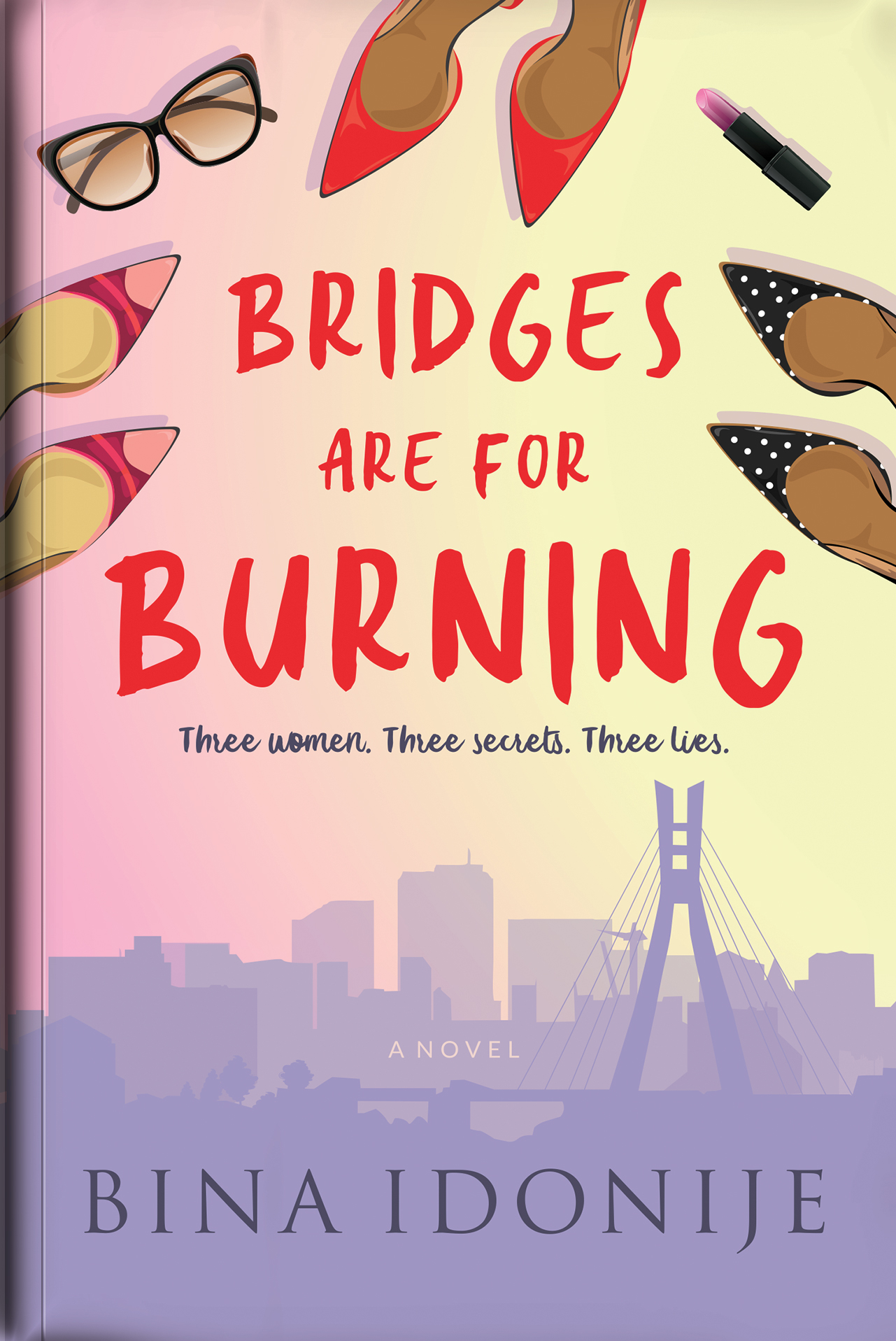 Bridges are for Burning book by Bina Idonije