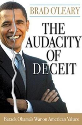 The Audacity of Deceit : Barack Obama's War on American Values