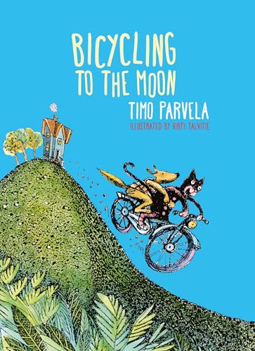 Bicycling to the Moon by Timo Parvela