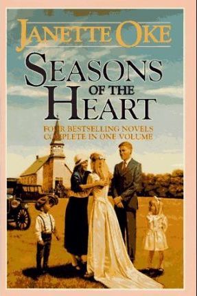 Seasons of the Heart by Janette Oke