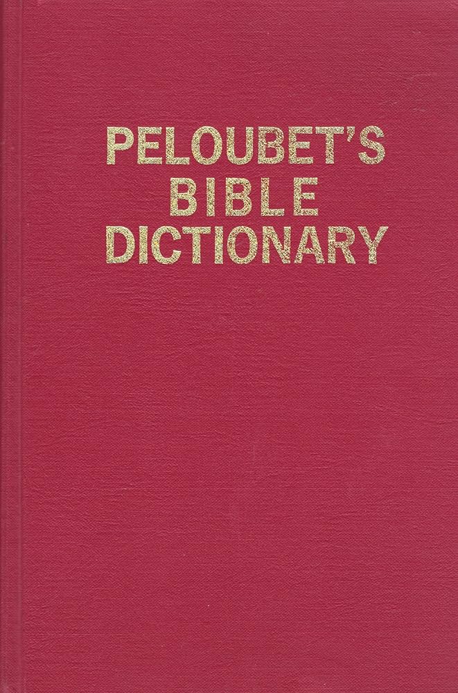 Peloubet's Bible Dictionary