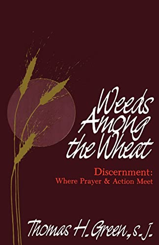Weeds Among the Wheat - Discernment