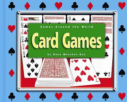 Card Games (Games Around the World) Book By Dana Meachen Rau