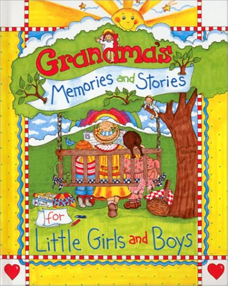 Grandma's Memories and Stories for Little Girls and Boys book by Carolyn Larsen