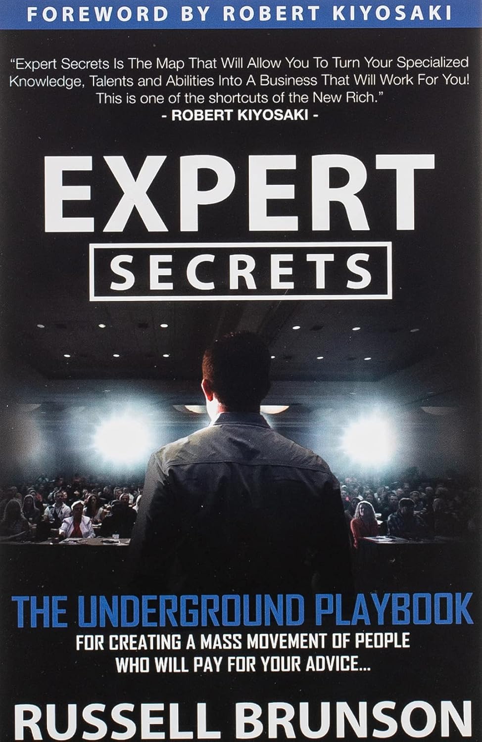 Expert Secrets: The Underground Playbook for Creating a Mass Movement of People Who Will Pay for Your Advice book by Russell Brunson