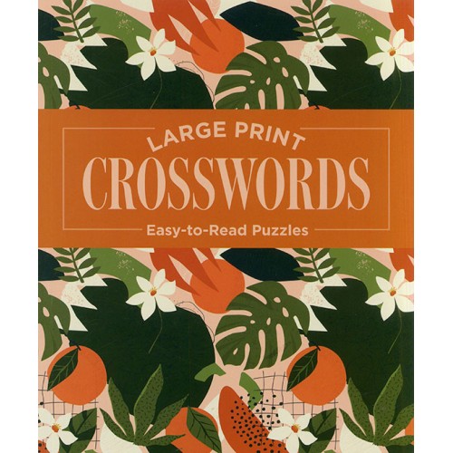 Large Print Crosswords: Easy-To-Read Puzzles