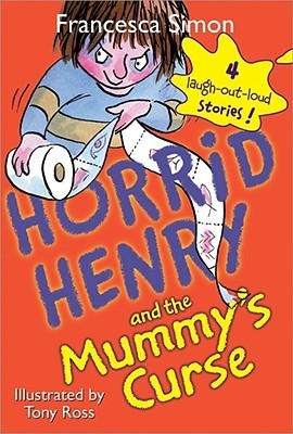 Horrid Henry and the Mummy's Curse book by Francesca Simon