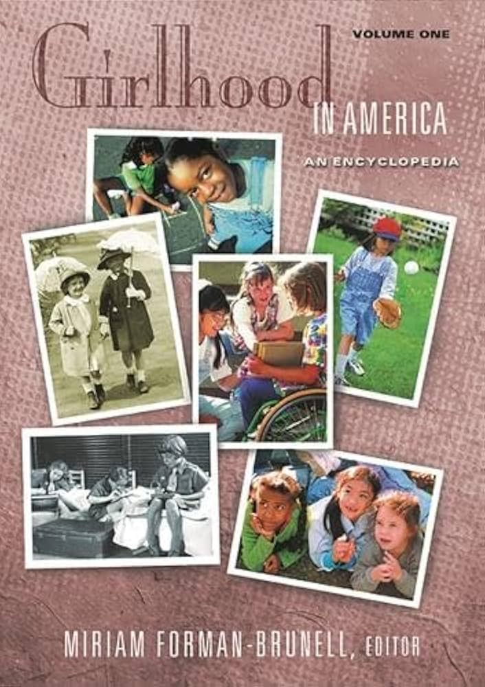 Girlhood in America : An Encyclopedia