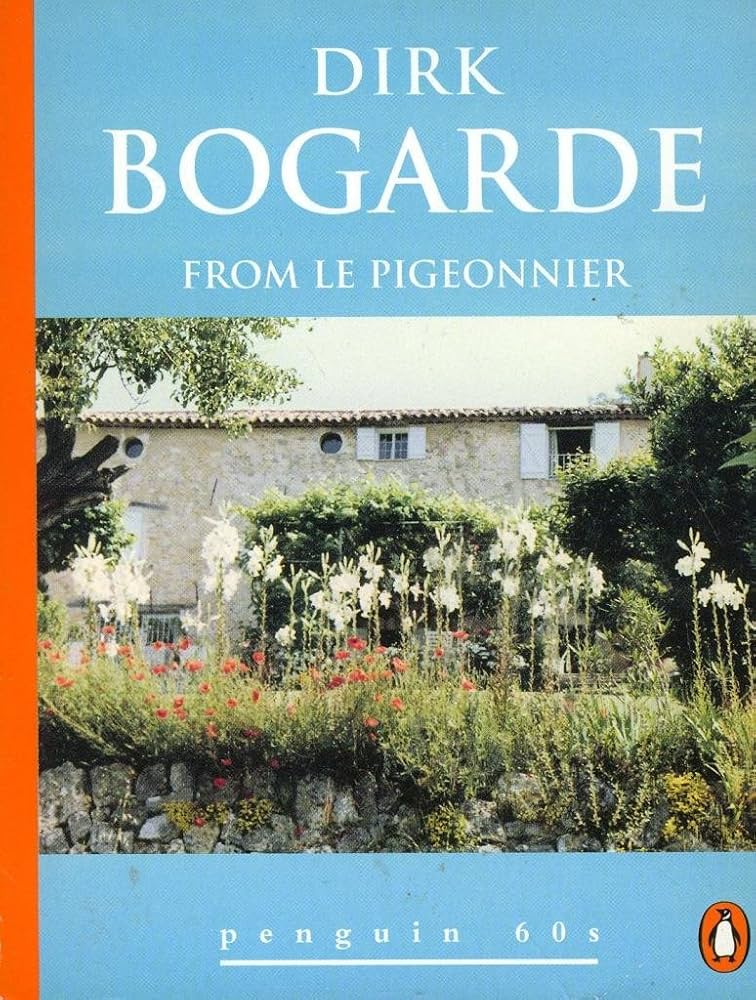 From Le Pigeonnier book by Dirk Bogarde