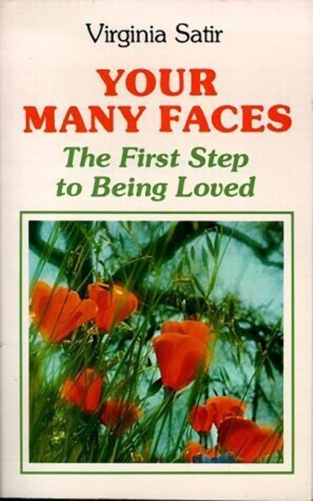 Your Many Faces: The First Step to Being Loved