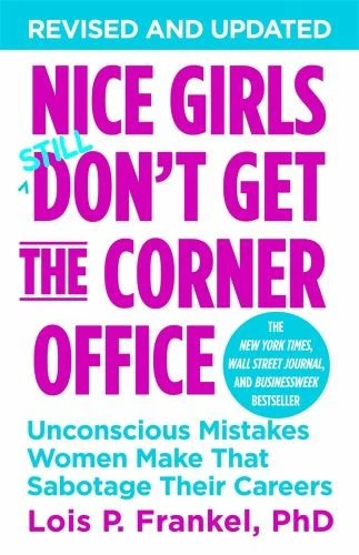 Nice Girls Still Don't Get the Corner Office book by Lois P. Frankel