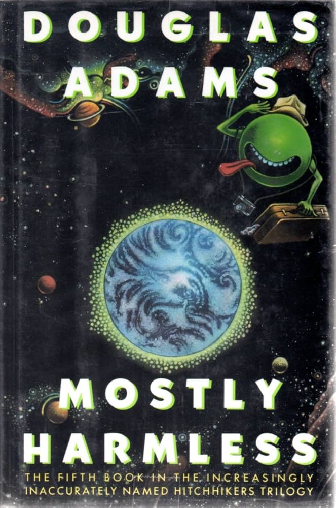 The Hitchhiker?s Guide to the Galaxy #5: Mostly Harmless book by Douglas Adams