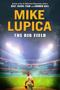 The Big Field Book by Mike Lupica