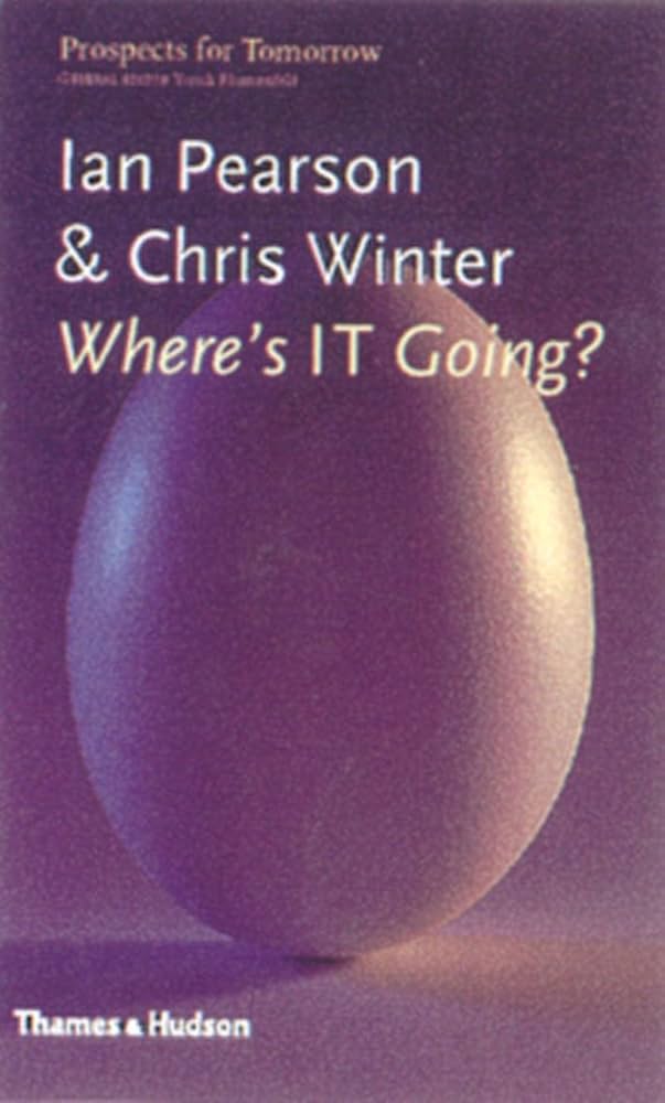 Where's IT Going? by Chris Winter