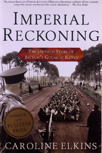 Imperial Reckoning: The Untold Story of Britain's Gulag in Kenya book by Caroline Elkins