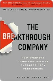 The Breakthrough Company: How Everyday Companies Become Extraordinary Performers book by Keith McFarland