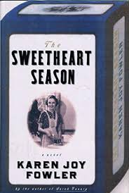 The Sweetheart Season book by Karen Joy Fowler