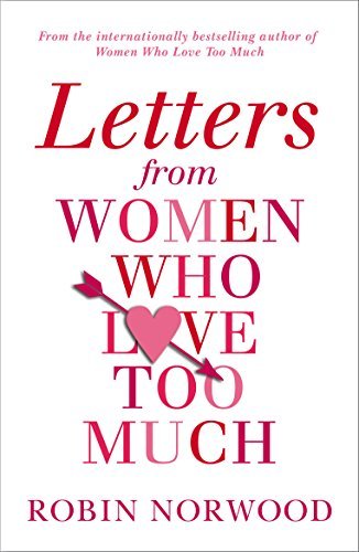 Letters from Women Who Love Too Much book by Robin Norwood